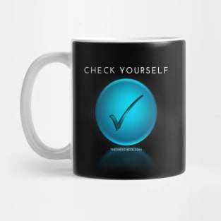 Check Yourself Before you Wreck Yourself Mug